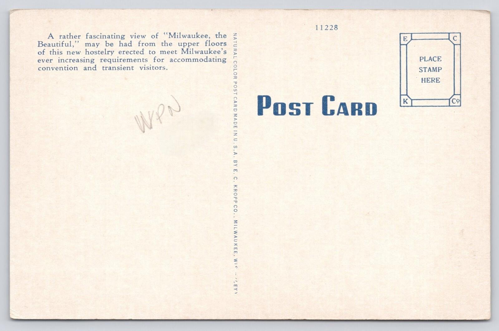 Postcard Hotel Schroeder Fascinating View Beautiful Milwaukee Wis EC Kropp